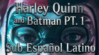 Harley Quinn and Batman PT.1(SUB) By Project Vega